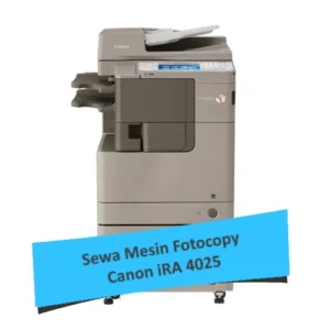 Sewa Mesin Fotocopy Canon iRA 4025