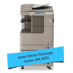 Sewa Mesin Fotocopy Canon iRA 4235