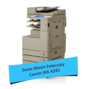 Sewa Mesin Fotocopy Canon iRA 4245