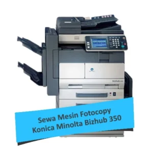 Sewa Mesin Fotocopy Konica Minolta Bizhub 350